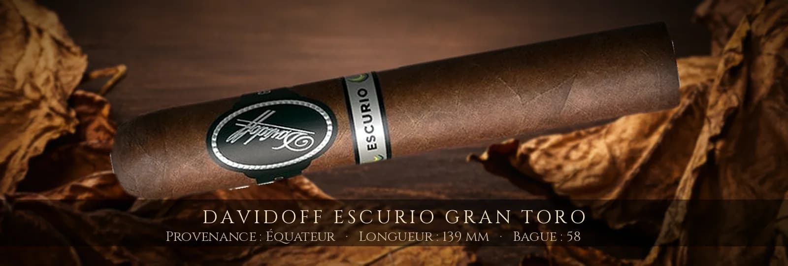 Davidoff Escurio Gran Toro — Davidoff — République Dominicaine
