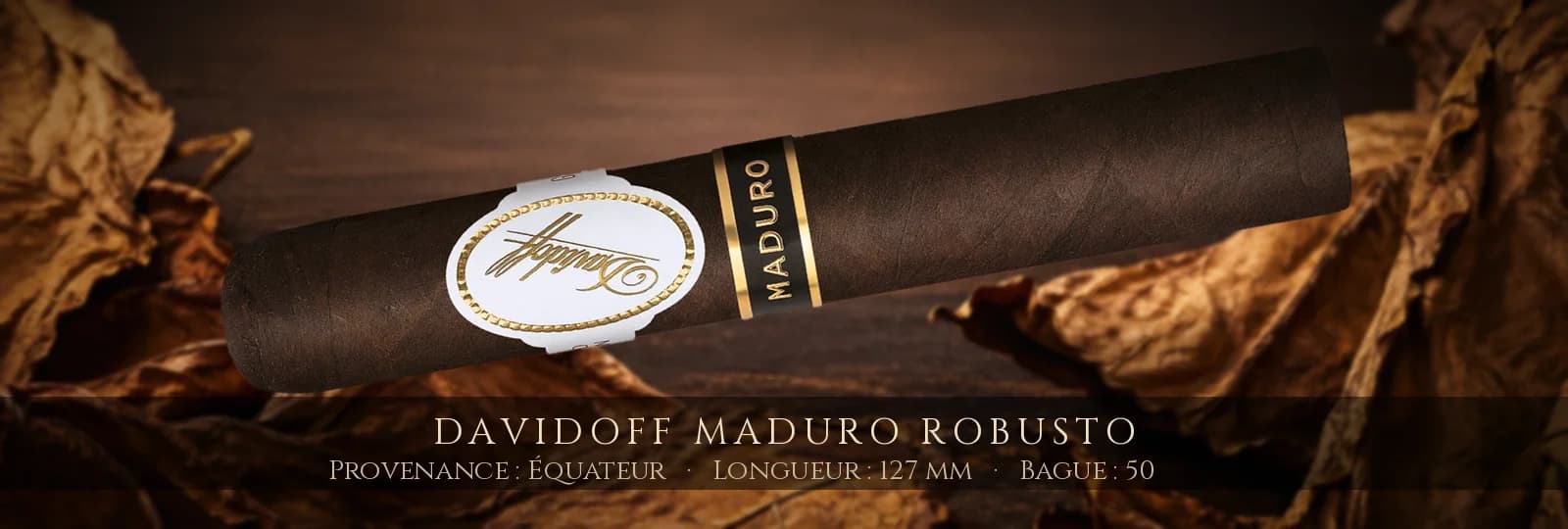Davidoff Maduro Robusto — Davidoff — République Dominicaine