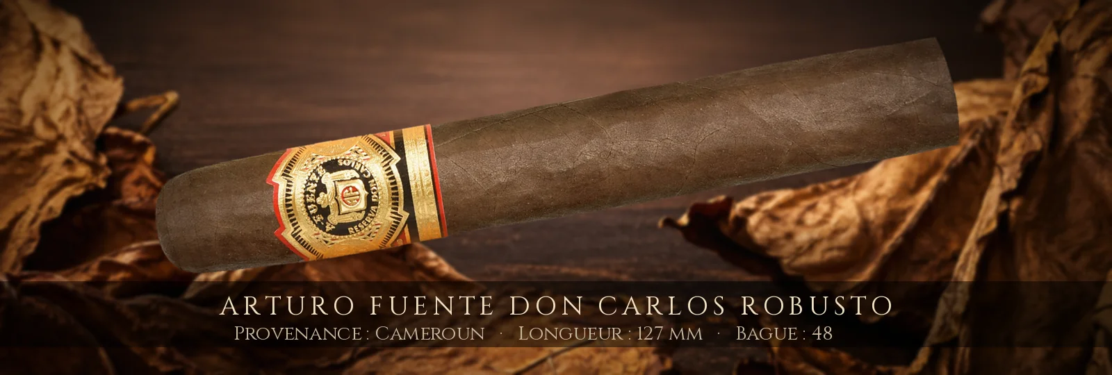Arturo Fuente Don Carlos Robusto — Arturo Fuente — République Dominicaine