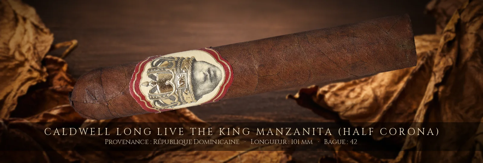 Caldwell Long Live the King Manzanita (Half Corona) — Caldwell — République Dominicaine